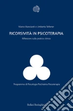 Ricorsività in psicoterapia. Riflessioni sulla pratica clinica