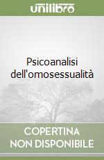 Psicoanalisi dell'omosessualità libro