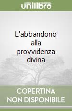 L'abbandono alla provvidenza divina libro