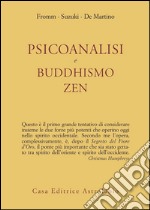 Psicoanalisi e buddhismo zen libro