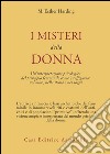 I misteri della donna. Un'interpretazione psicologica del principio femminile come è raffigurato nel mito, nella storia e nei sogni libro di Harding Esther