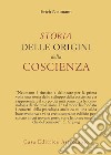 Storia delle origini della coscienza libro