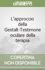 L'approccio della Gestalt-Testimone oculare della terapia libro