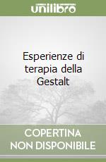 Esperienze di terapia della Gestalt libro