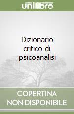 Dizionario critico di psicoanalisi libro