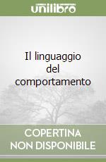 Il linguaggio del comportamento