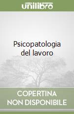Psicopatologia del lavoro libro