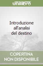 Introduzione all'analisi del destino libro