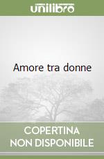 Amore tra donne libro