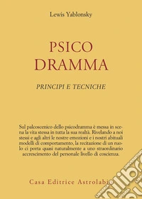 Psicodramma. Principi e tecniche
