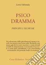 Psicodramma. Principi e tecniche