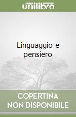 Linguaggio e pensiero libro