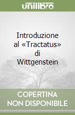 Introduzione al «Tractatus» di Wittgenstein libro