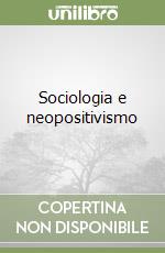 Sociologia e neopositivismo libro