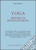 Yoga, metodo di reintegrazione libro