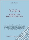 Yoga, metodo di reintegrazione libro di Daniélou Alain