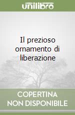 Il prezioso ornamento di liberazione