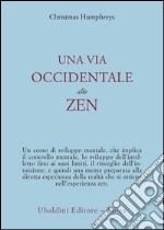 Una via occidentale allo zen libro