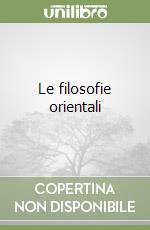 Le filosofie orientali libro