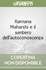 Ramana Maharshi e il sentiero dell'autoconoscenza libro