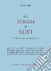 La strada del sufi libro