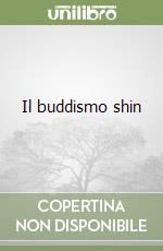 Il buddismo shin libro