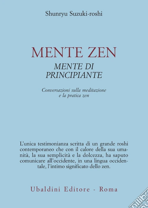 Mente zen, mente di principiante. Conversazioni sulla meditazione e la pratica zen