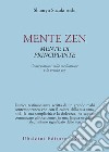 Mente zen, mente di principiante. Conversazioni sulla meditazione e la pratica zen libro di Suzuki-Roshi Shunryu