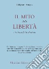 Il mito della libertà e la via della meditazione libro