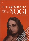 Autobiografia di uno yogi libro