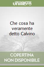 Che cosa ha veramente detto Calvino