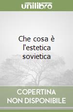 Che cosa è l'estetica sovietica