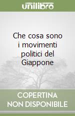 Che cosa sono i movimenti politici del Giappone libro