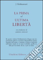 La prima ed ultima libertà libro