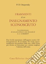 Frammenti di un insegnamento sconosciuto libro