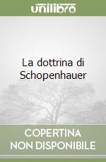 La dottrina di Schopenhauer libro