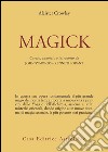 Magick libro di Crowley Aleister Symonds J. (cur.) Grant K. (cur.)