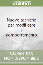 Nuove tecniche per modificare il comportamento libro