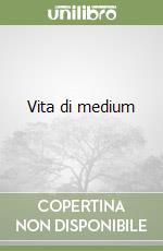 Vita di medium