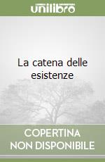 La catena delle esistenze libro