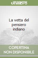 La vetta del pensiero indiano