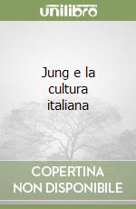 Jung e la cultura italiana libro