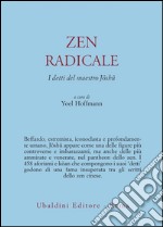 Zen radicale. I detti del maestro Joshu libro