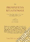 La prospettiva relazionale. I contributi del Mental research institute di Palo Alto dal 1965 al 1974 libro di Watzlawick Paul Weakland John H.