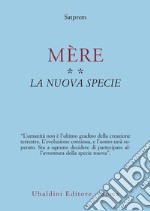 Mère. Vol. 2: La nuova specie libro