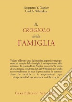 Il crogiolo della famiglia libro