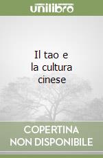 Il tao e la cultura cinese libro