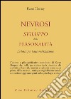 Nevrosi e sviluppo della personalità. La lotta per l'autorealizzazione libro