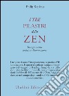 I tre pilastri dello zen. Insegnamento, pratica e illuminazione libro di Kapleau Philip