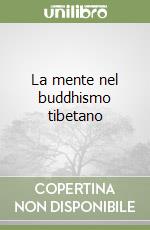 La mente nel buddhismo tibetano libro